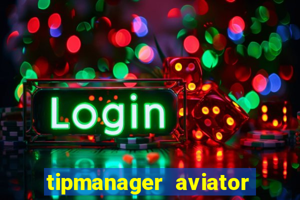 tipmanager aviator aposta 1